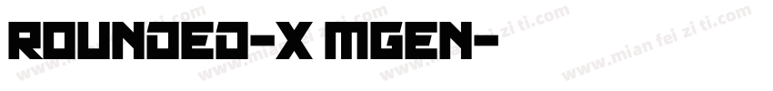 Rounded-X Mgen字体转换